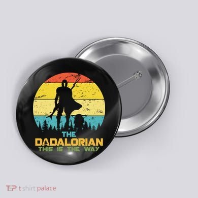The Dadalorian This Is The Way Funny Dad Movie Spoof Button