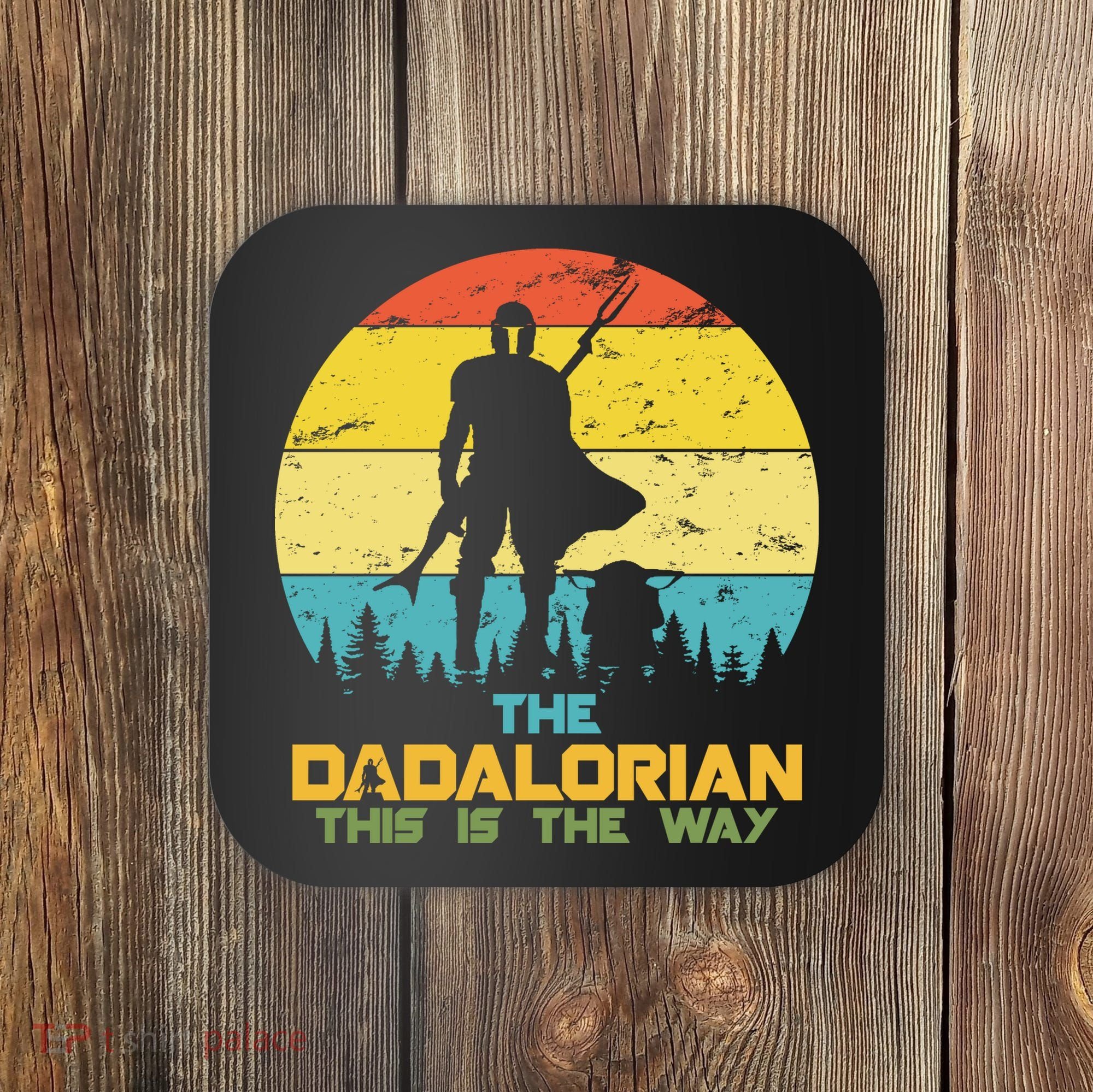 The Dadalorian This Is The Way Funny Dad Movie Spoof Coaster