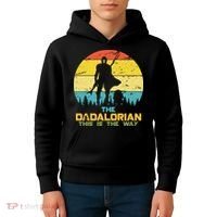 The Dadalorian This Is The Way Funny Dad Movie Spoof Kids Hoodie thumb 4