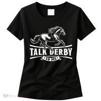 Talk Derby To Me Horse Racing Talk Derby To Me Women's T-Shirt thumb 0