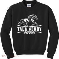 Talk Derby To Me Horse Racing Talk Derby To Me Kids Sweatshirt thumb 0