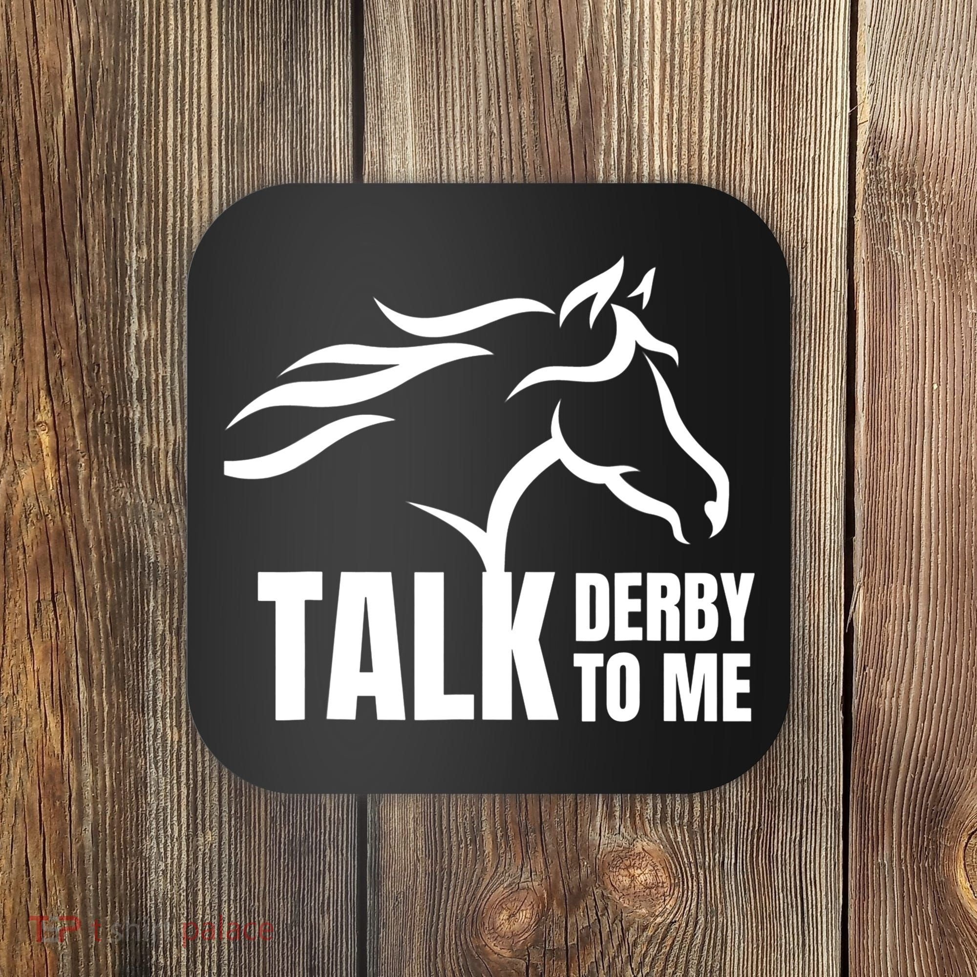 Talk Derby To Me Funny Horse Racing Gift. Coaster
