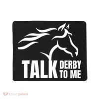 Talk Derby To Me Funny Horse Racing Gift. Mousepad thumb 0