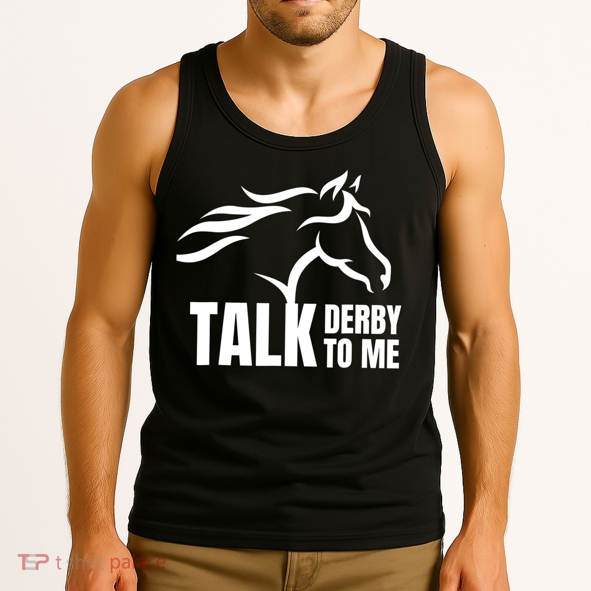Talk Derby To Me Funny Horse Racing Gift. Tank Top