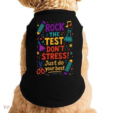 Testing Day Teacher Rock The Test Dont Stress Do Your Best Doggie Tank