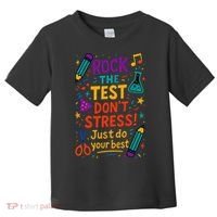 Testing Day Teacher Rock The Test Dont Stress Do Your Best Toddler T-Shirt thumb 0