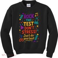 Testing Day Teacher Rock The Test Dont Stress Do Your Best Kids Sweatshirt thumb 0