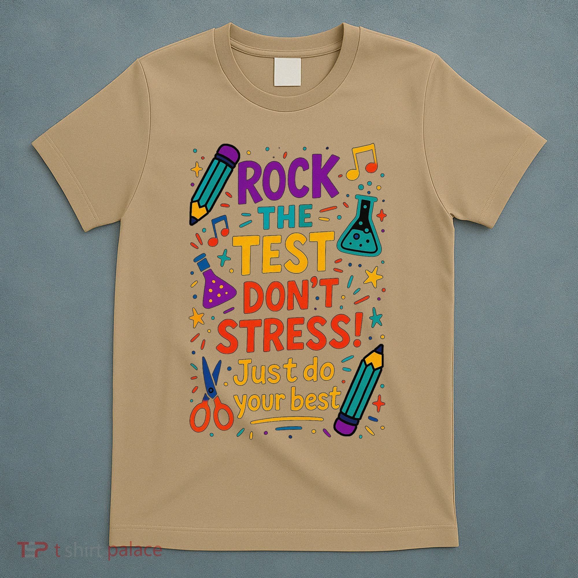 Testing Day Teacher Rock The Test Dont Stress Do Your Best T-Shirt