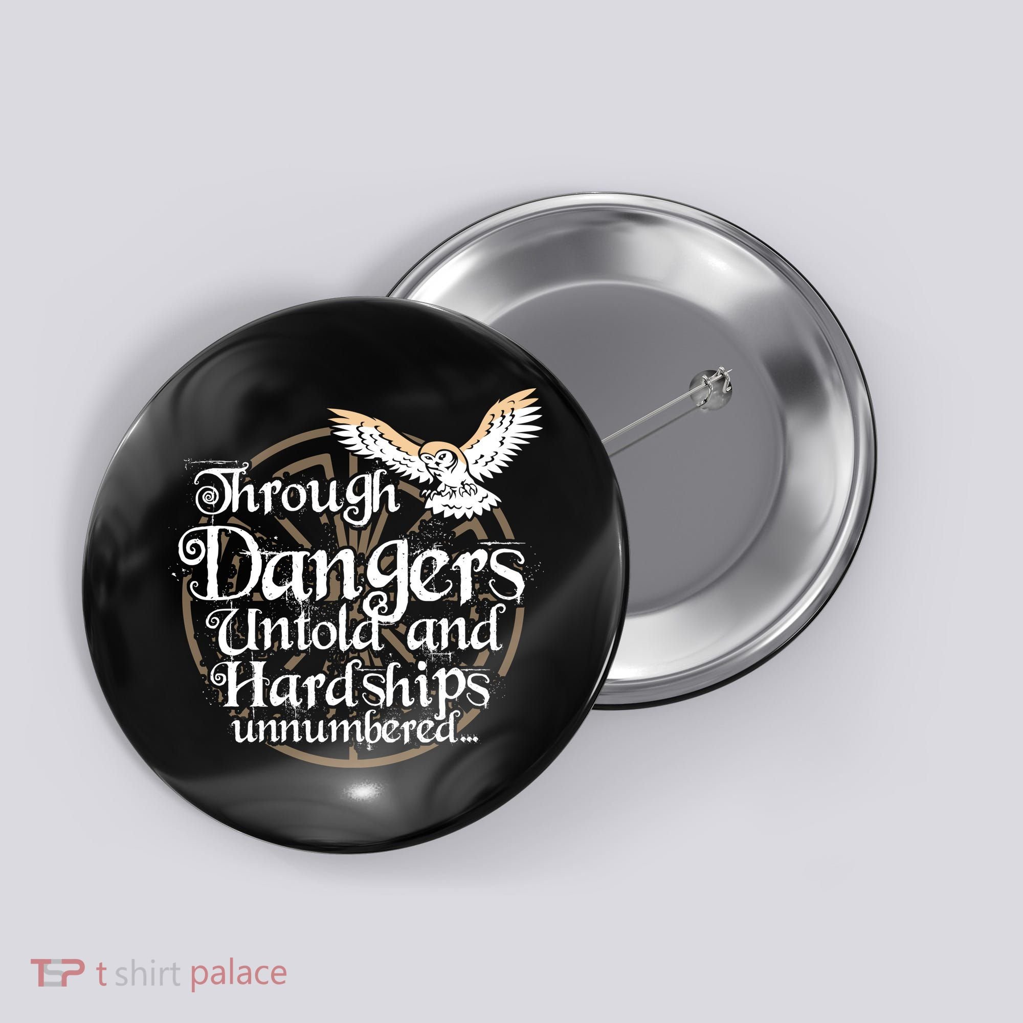 Through Dangers Untold And Hardships Unnumbered Button