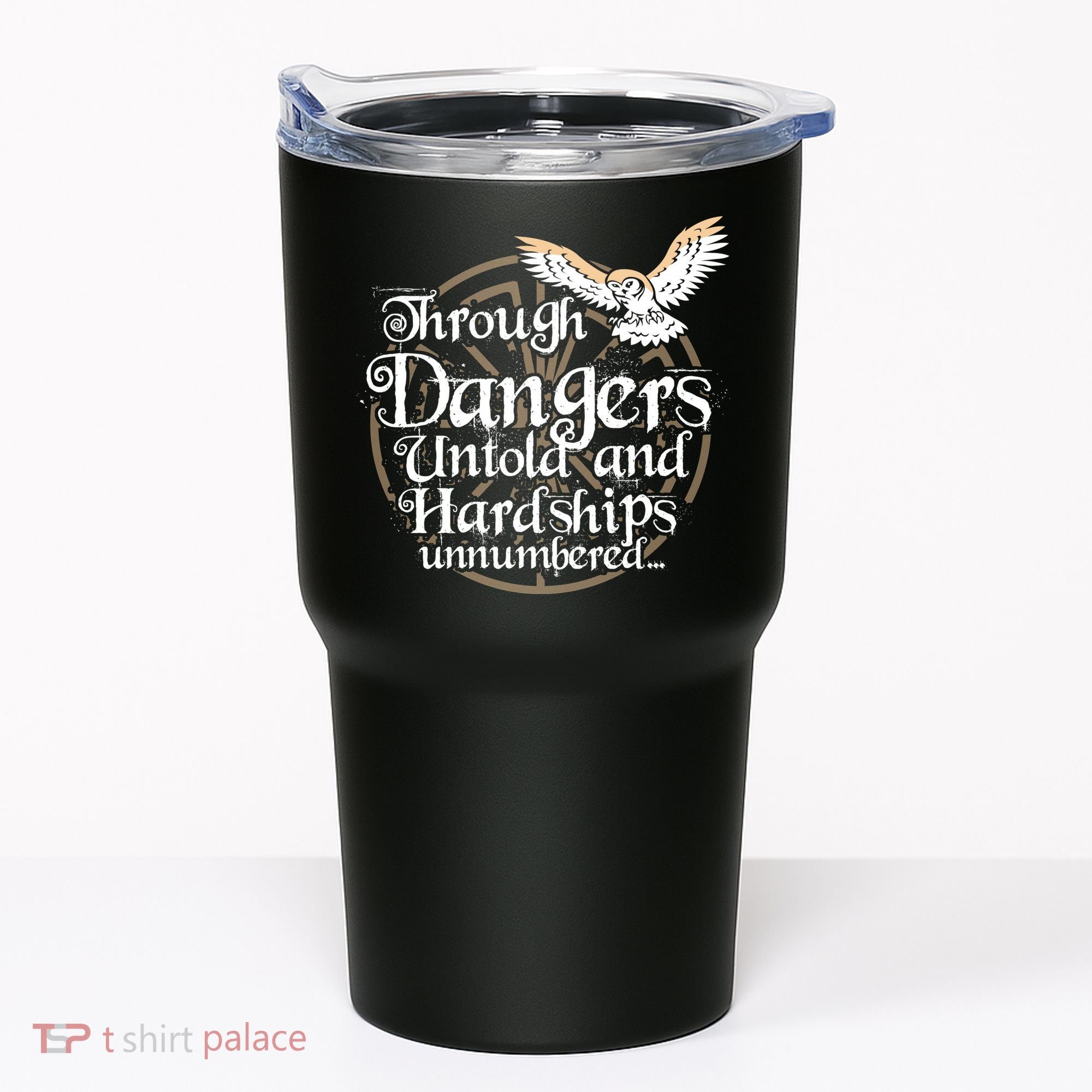 Through Dangers Untold And Hardships Unnumbered Tumbler
