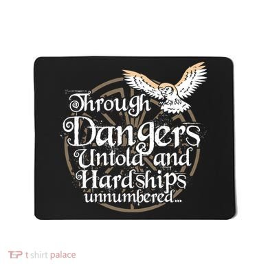 Through Dangers Untold And Hardships Unnumbered Mousepad