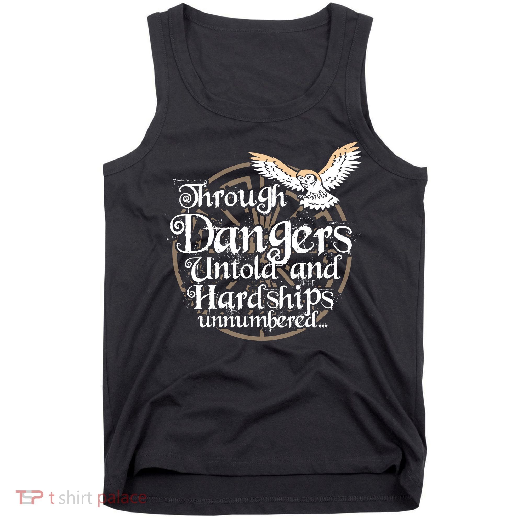 Through Dangers Untold And Hardships Unnumbered Tank Top