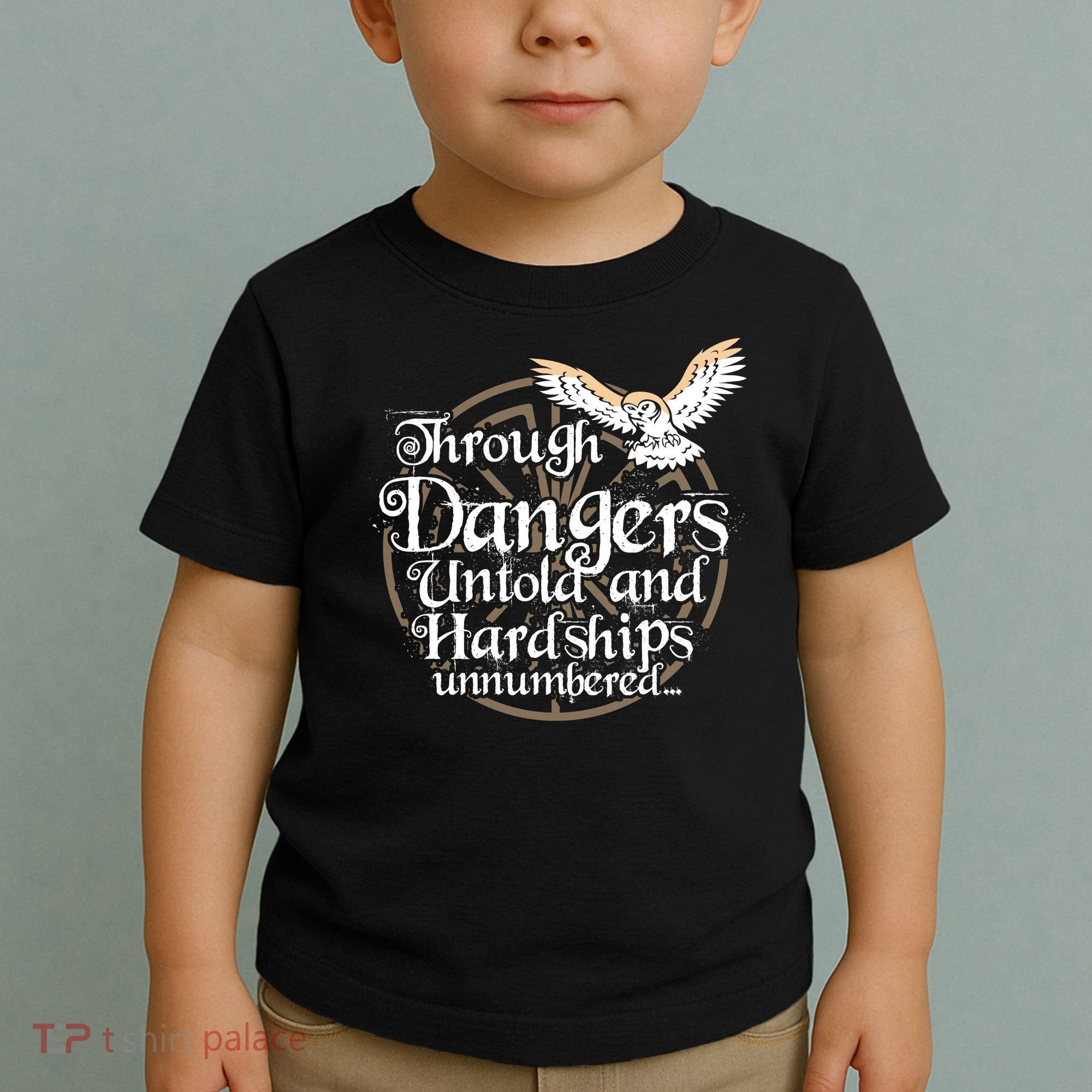 Through Dangers Untold And Hardships Unnumbered Toddler T-Shirt