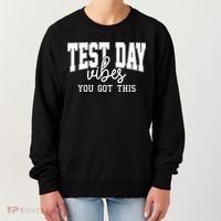 Test Day Vibes You Got This Women's Sweatshirt thumb 0