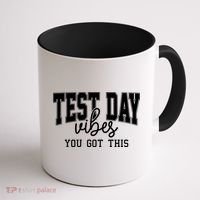Test Day Vibes You Got This Coffee Mug thumb 1