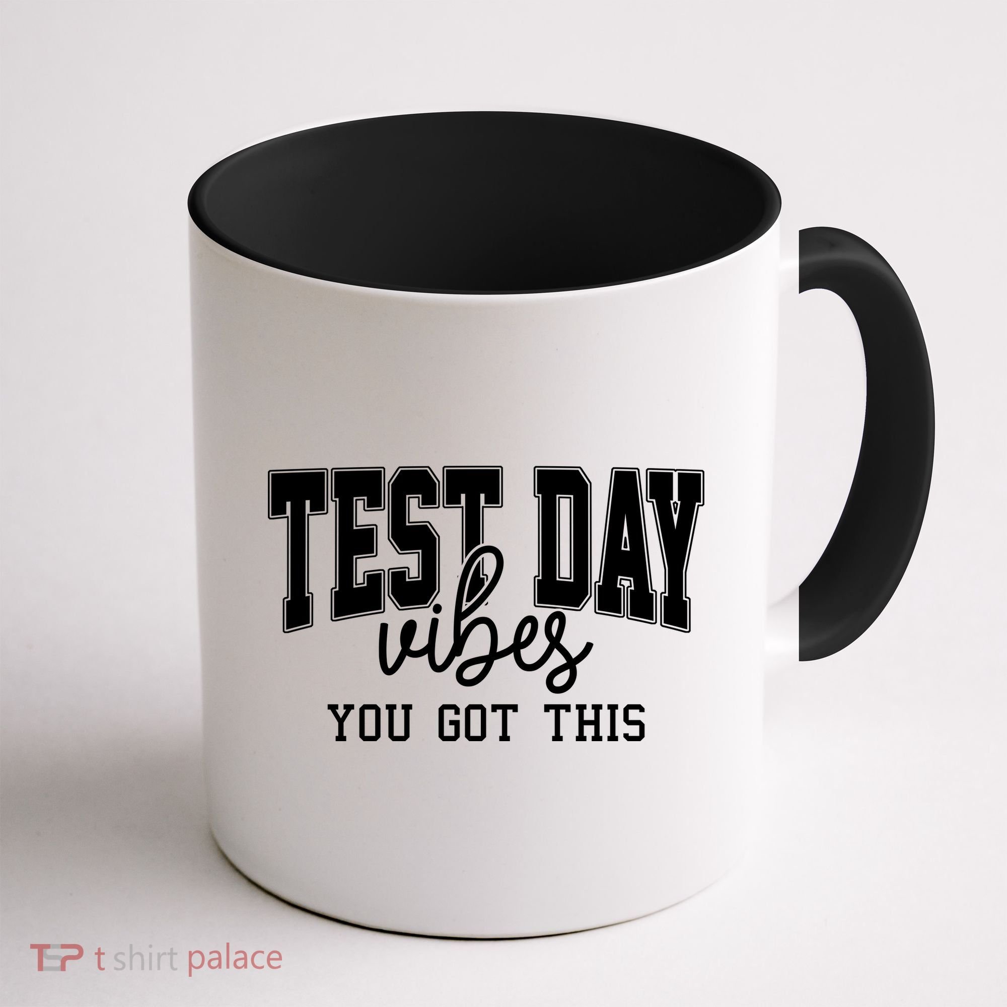 Test Day Vibes You Got This Coffee Mug