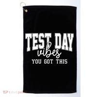 Test Day Vibes You Got This Golf Towel thumb 0