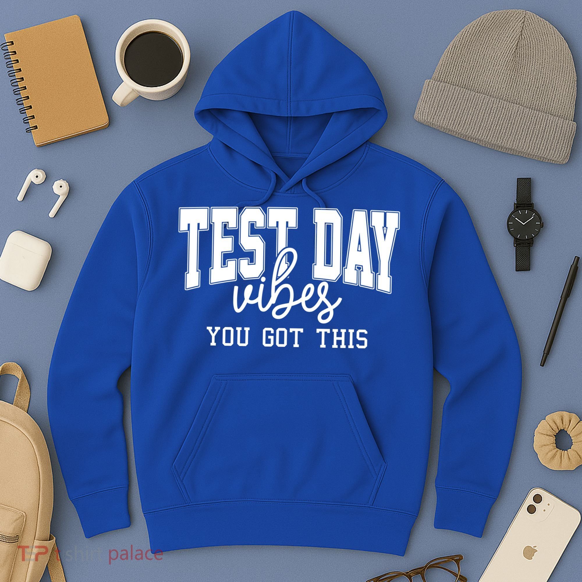 Test Day Vibes You Got This Hoodie