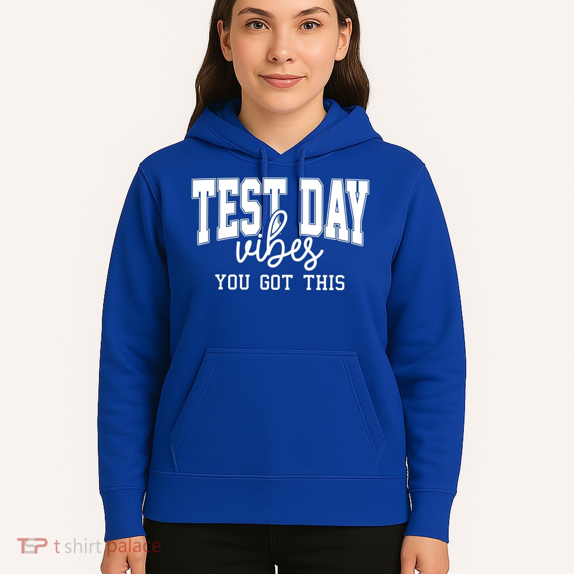 Test Day Vibes You Got This Hoodie