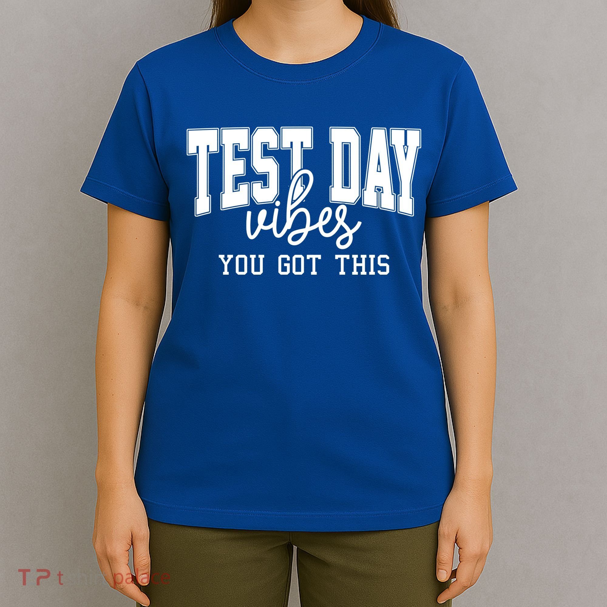 Test Day Vibes You Got This T-Shirt