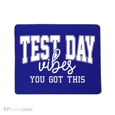 Test Day Vibes You Got This Mousepad