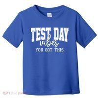Test Day Vibes You Got This Toddler T-Shirt thumb 0