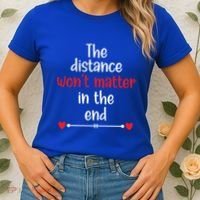 The Distance Won't Matter In The End Wedding Anniversary Cool Gift Women's T-Shirt thumb 2