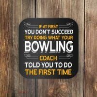 Try Doing What Your Bowling Coach Told You Motivational Gift Coaster thumb 0