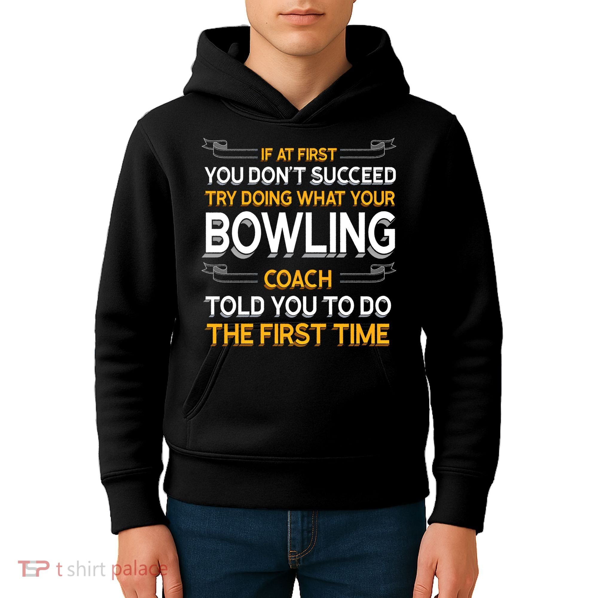 Try Doing What Your Bowling Coach Told You Motivational Gift Kids Hoodie