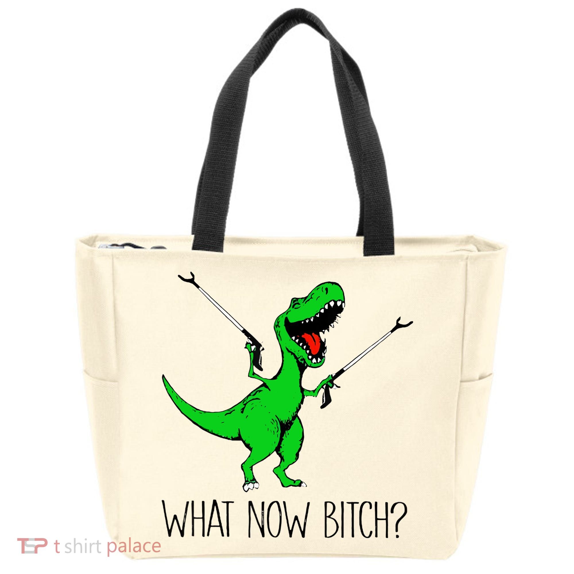 TRex Dinosaur What Now Bitch Funny Tyrannosaurus Rex TShirt Tote Bag