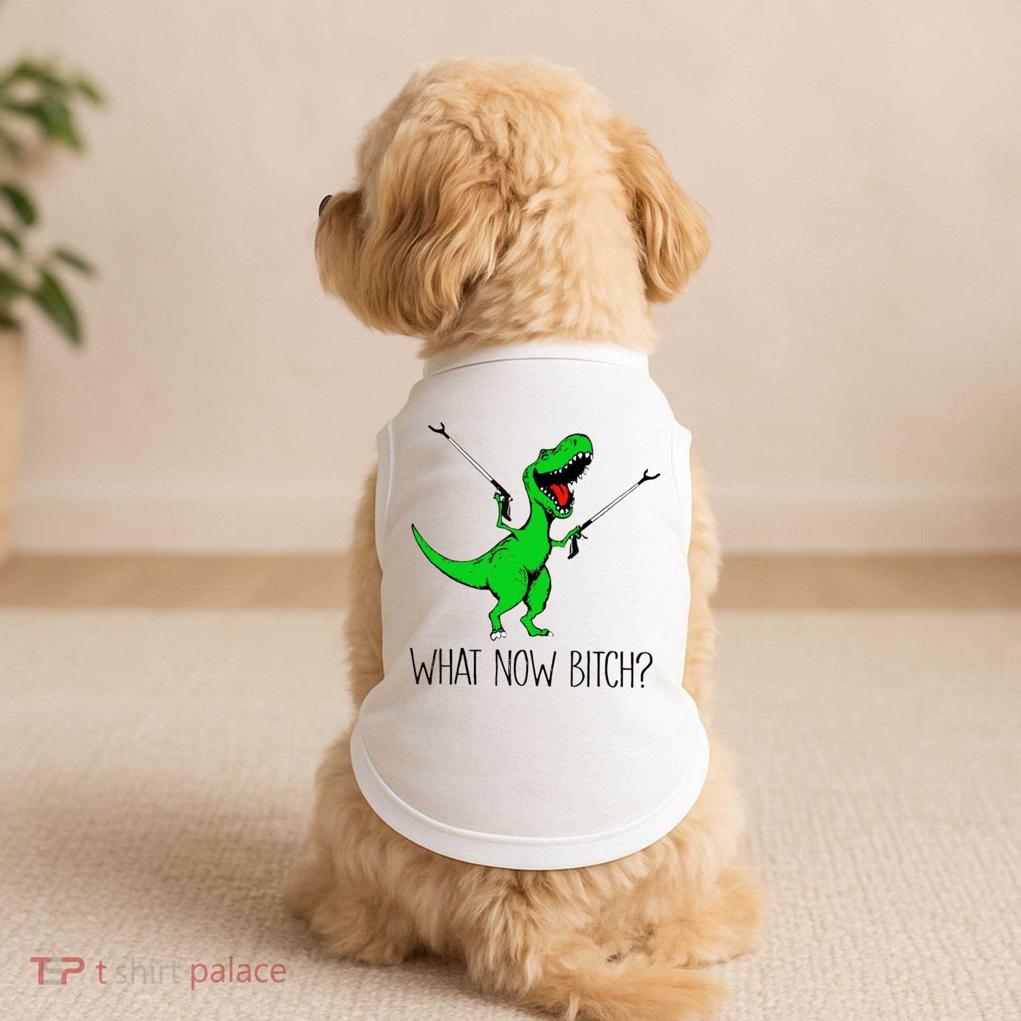 TRex Dinosaur What Now Bitch Funny Tyrannosaurus Rex TShirt Doggie Tank