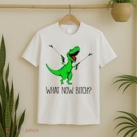 TRex Dinosaur What Now Bitch Funny Tyrannosaurus Rex TShirt T-Shirt thumb 2