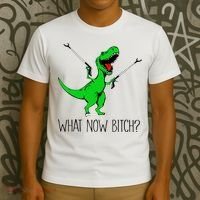 TRex Dinosaur What Now Bitch Funny Tyrannosaurus Rex TShirt T-Shirt thumb 3