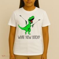 TRex Dinosaur What Now Bitch Funny Tyrannosaurus Rex TShirt T-Shirt thumb 4
