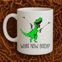 TRex Dinosaur What Now Bitch Funny Tyrannosaurus Rex TShirt Coffee Mug thumb 2