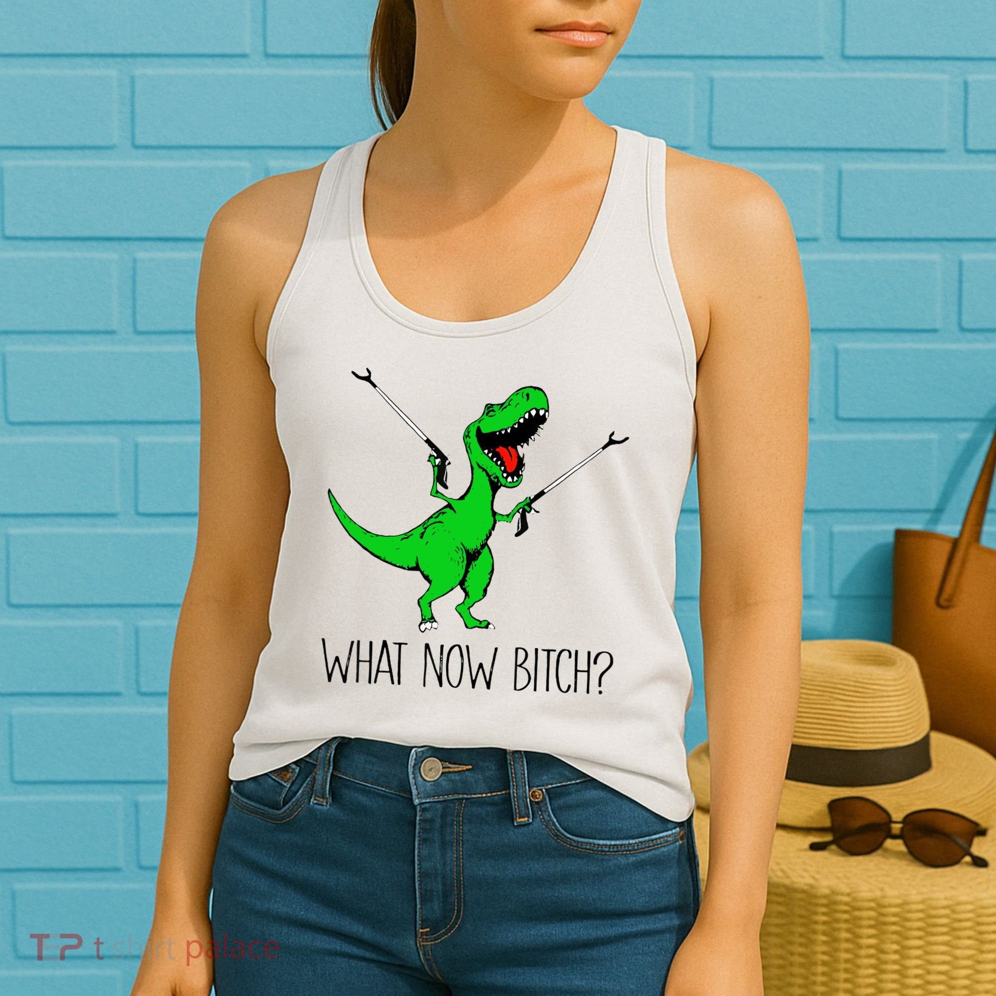TRex Dinosaur What Now Bitch Funny Tyrannosaurus Rex TShirt Women's Tank Top