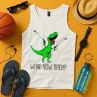 TRex Dinosaur What Now Bitch Funny Tyrannosaurus Rex TShirt Tank Top thumb 4