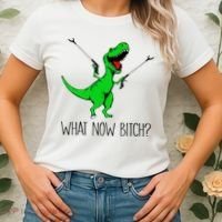 TRex Dinosaur What Now Bitch Funny Tyrannosaurus Rex TShirt Women's T-Shirt thumb 2