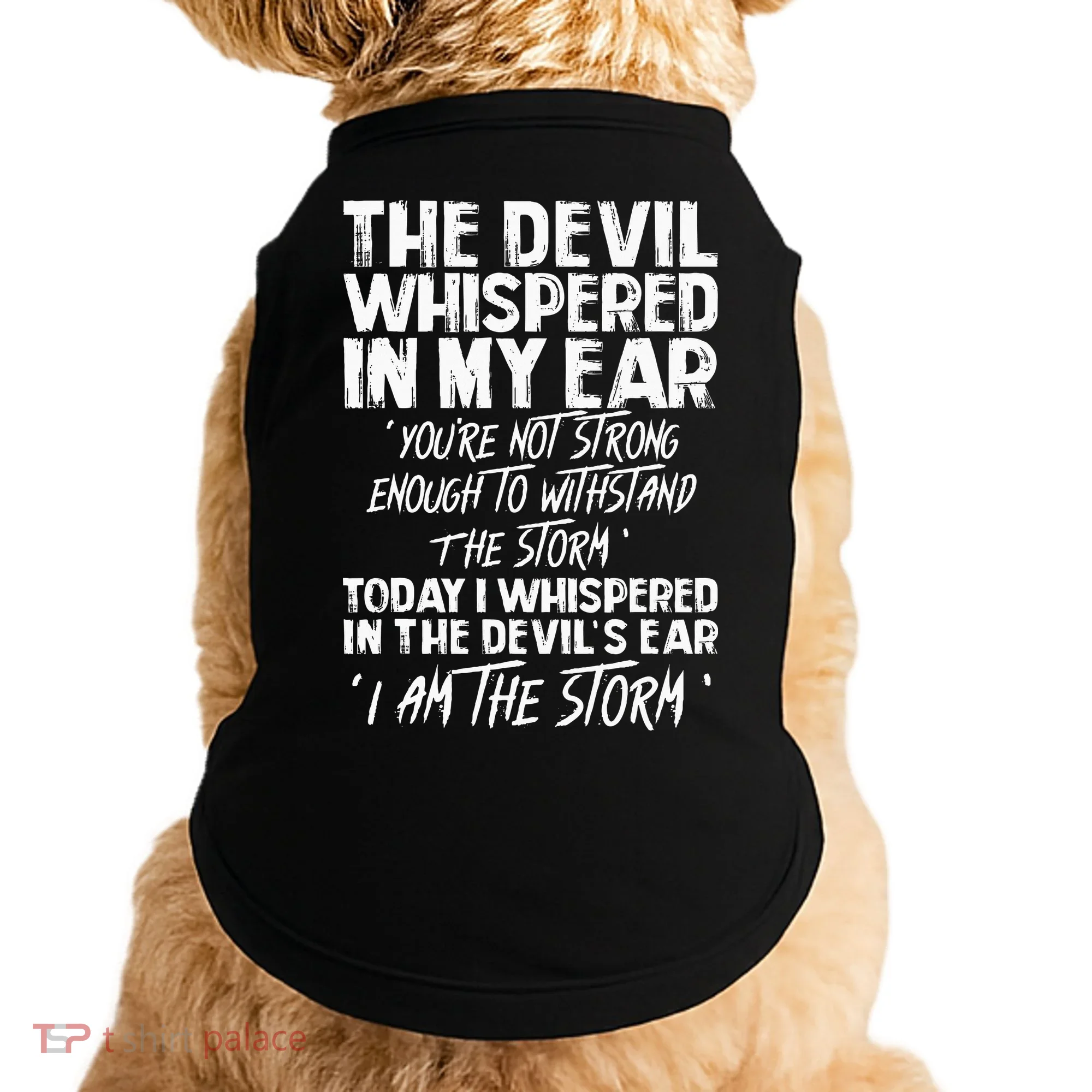 The Devil Whispered In My Ear Devil Quote Doggie Tank