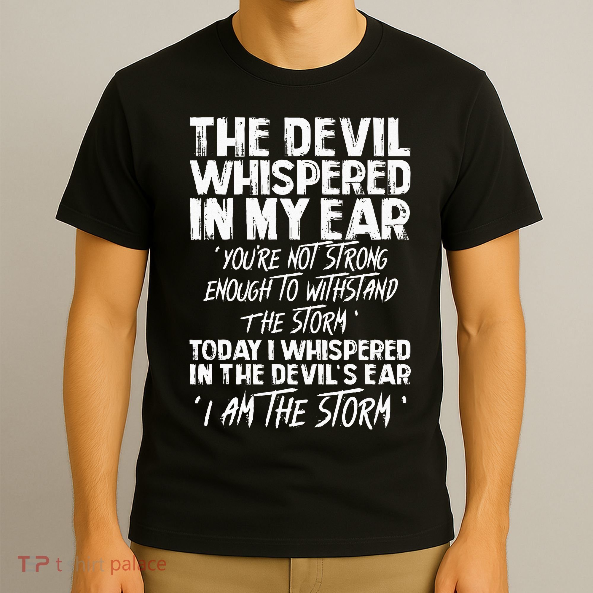 The Devil Whispered In My Ear Devil Quote T-Shirt