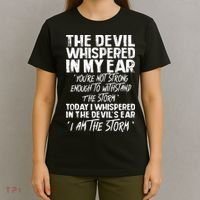 The Devil Whispered In My Ear Devil Quote T-Shirt thumb 4