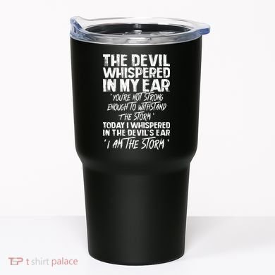 The Devil Whispered In My Ear Devil Quote Tumbler
