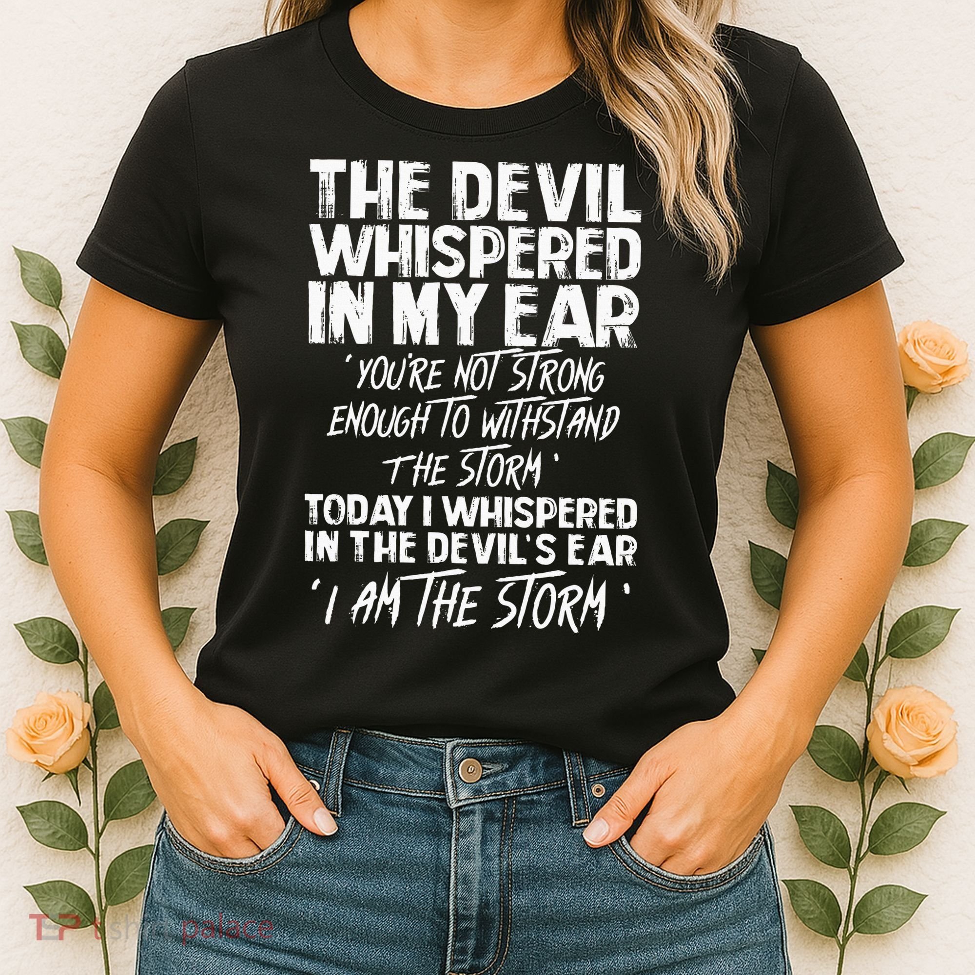 The Devil Whispered In My Ear Devil Quote Women's T-Shirt