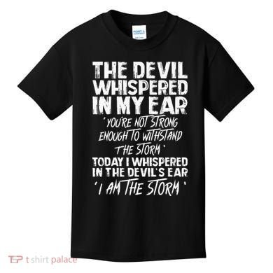 The Devil Whispered In My Ear Devil Quote Kids T-Shirt