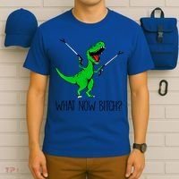 Tgiftrex Dinosaur What Now Bitch Funny Tyrannosaurus Rex Gift T-Shirt thumb 6