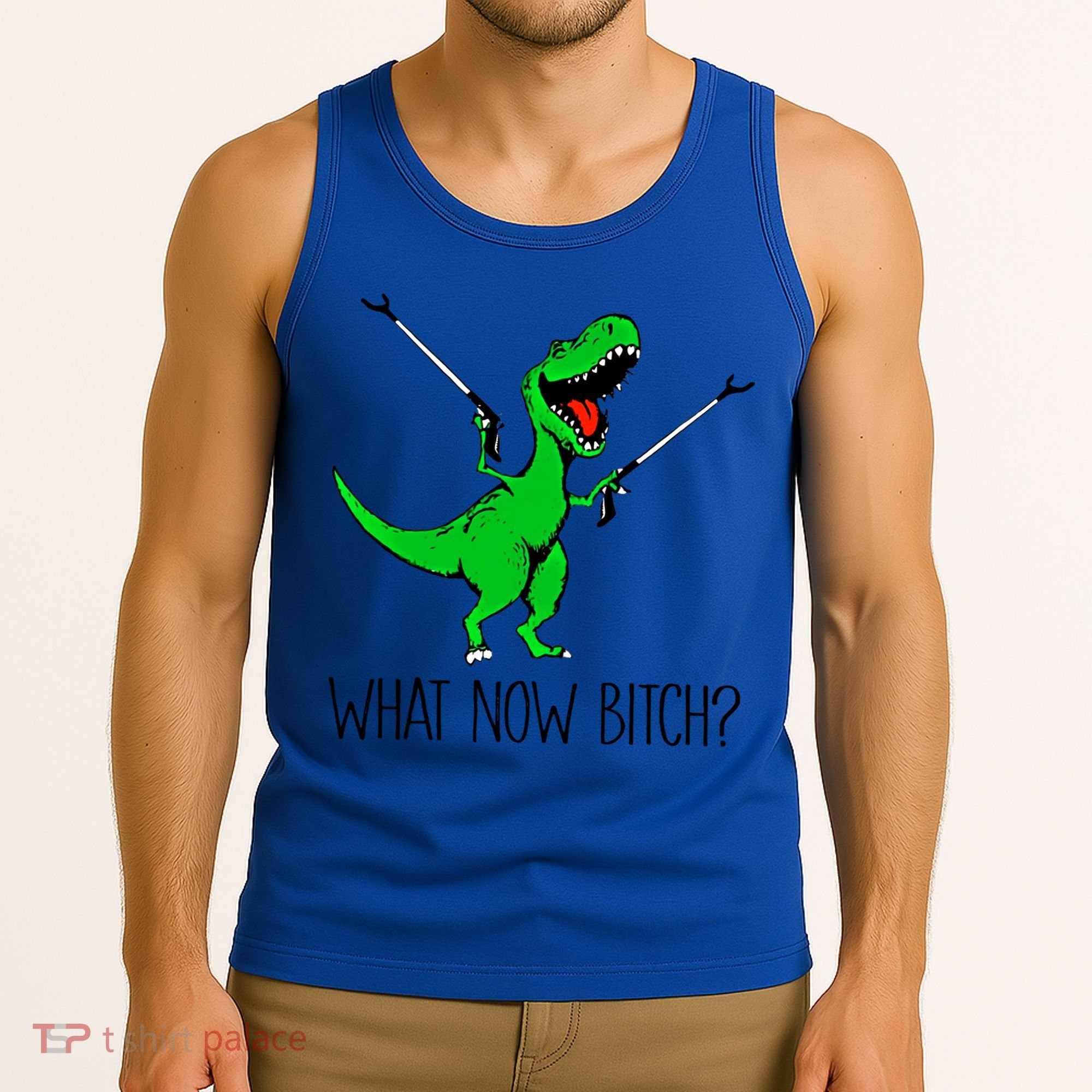 Tgiftrex Dinosaur What Now Bitch Funny Tyrannosaurus Rex Gift Tank Top