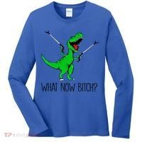 Tgiftrex Dinosaur What Now Bitch Funny Tyrannosaurus Rex Gift Women's Long Sleeve Shirt thumb 0