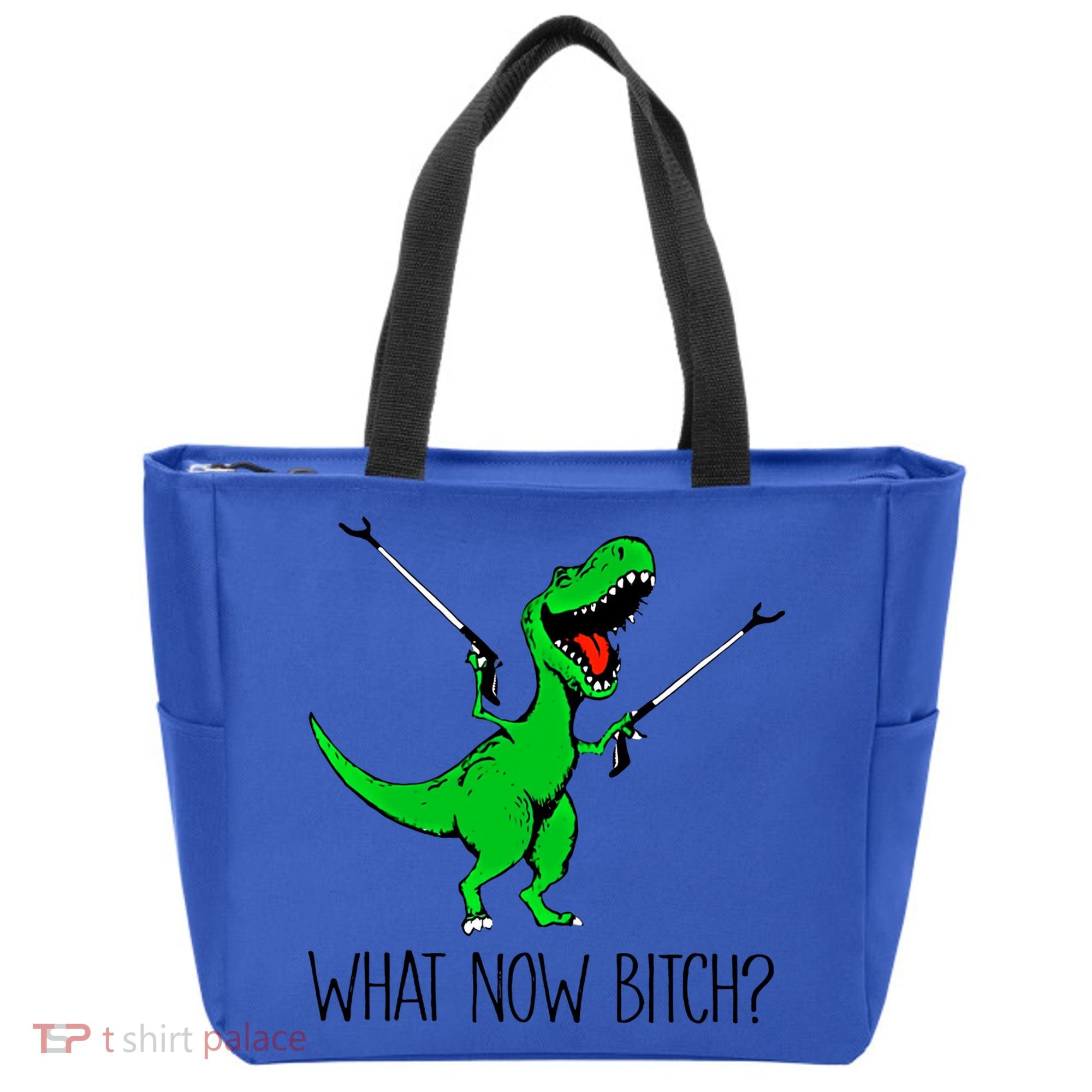 Tgiftrex Dinosaur What Now Bitch Funny Tyrannosaurus Rex Gift Tote Bag