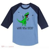 Tgiftrex Dinosaur What Now Bitch Funny Tyrannosaurus Rex Gift Raglan Baseball Sleeve Shirt thumb 0