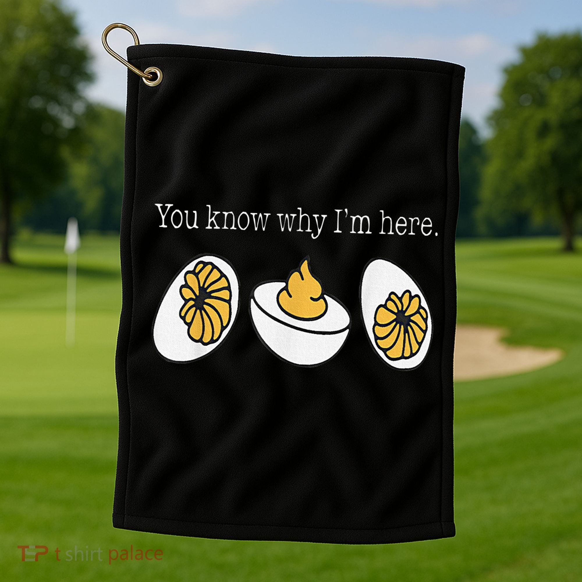 Thanksgiving Dinner You Know Why Im Here Deviled Egg Golf Towel